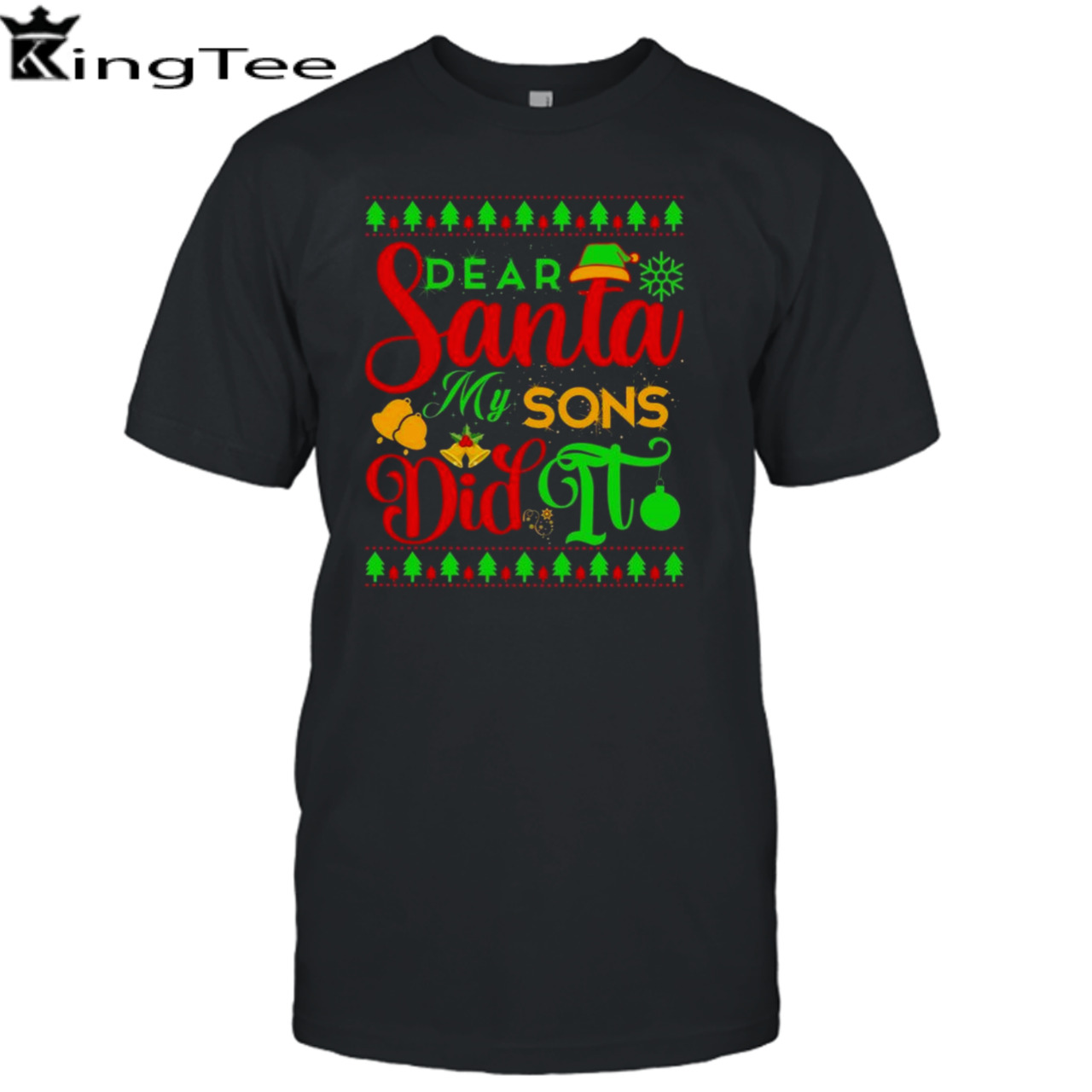 Dear Santa My Son Did It Christmas T-shirt