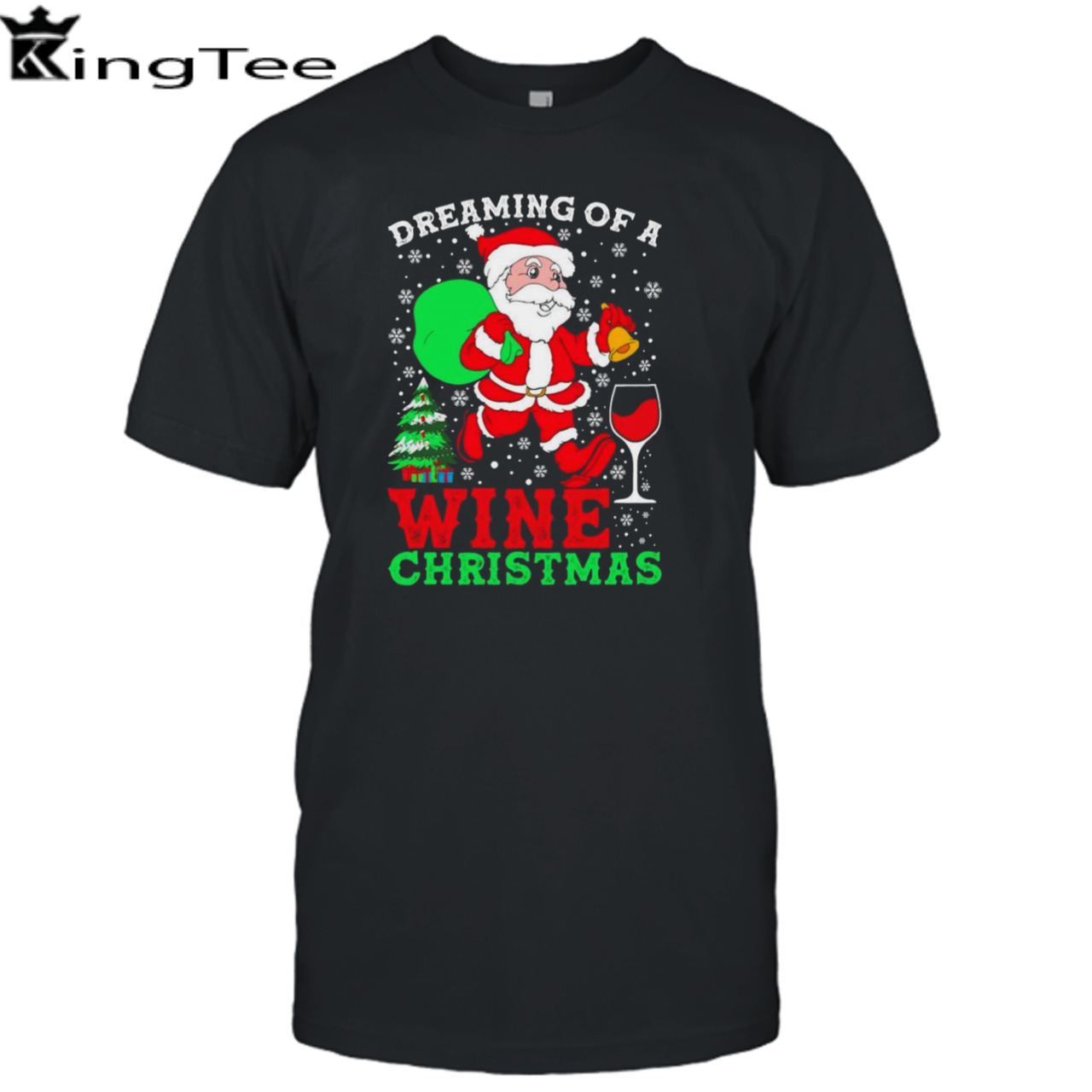 Dreaming Of A Wine Christmas T-shirt