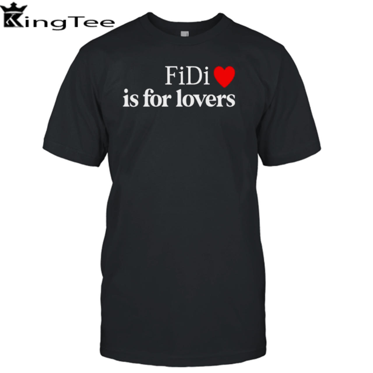 Fidi is for lovers shirt