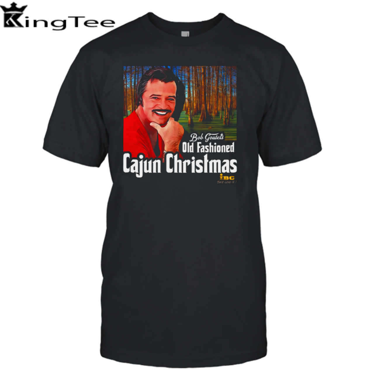 Bob Goulet’s Old Fashioned Cajun Christmas shirt