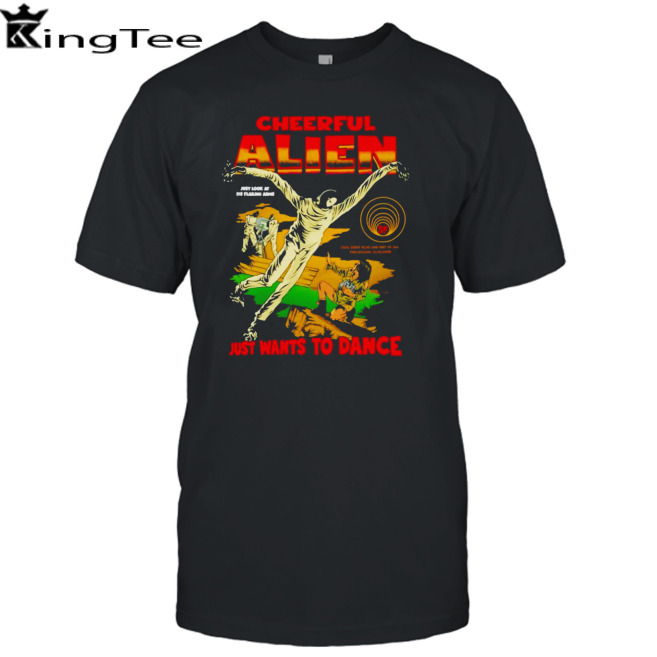 Cheerful alien ust wants to dance shirt