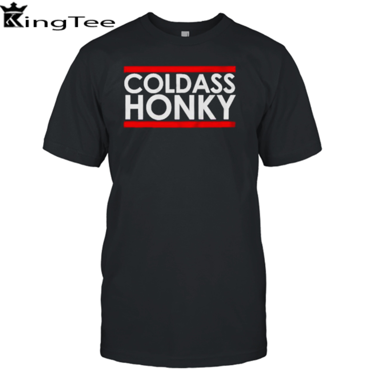 Cold ass honky shirt