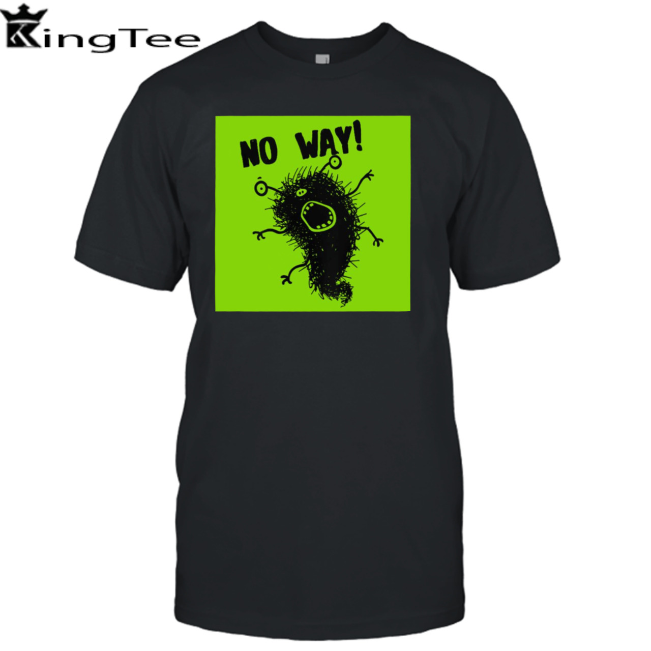 Cute Art Monster No Way shirt