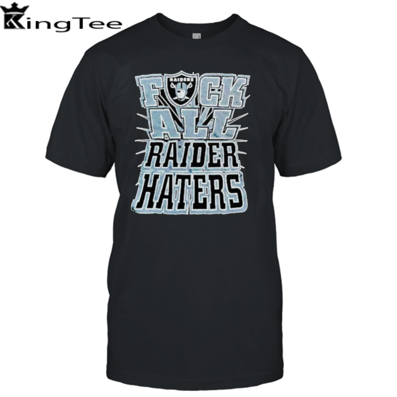 Fuck all raider haters Oakland Raiders shirt