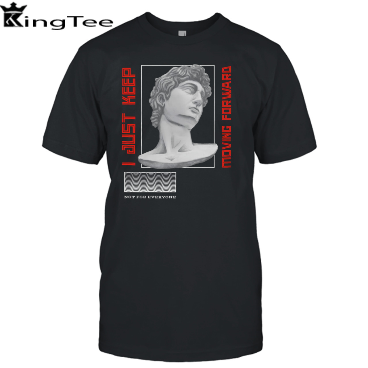 I Just Keep Moving Forward Greek Statue shirt