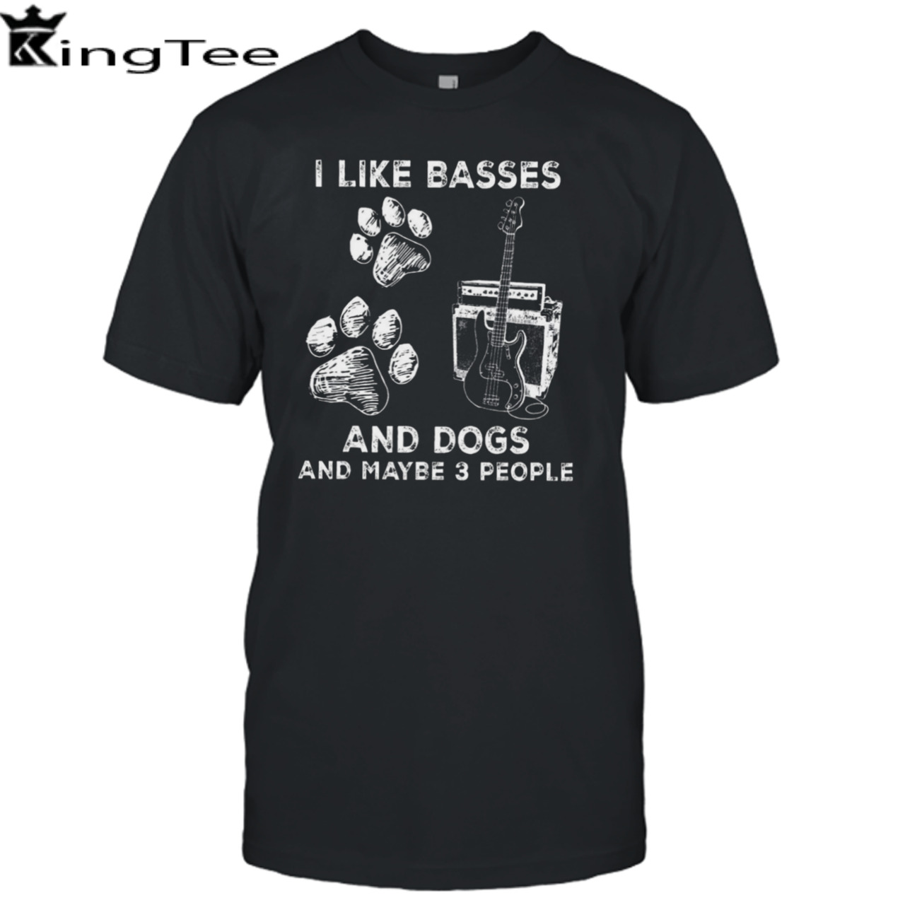 I Like Basses And Dogs And Maybe 3 People shirt