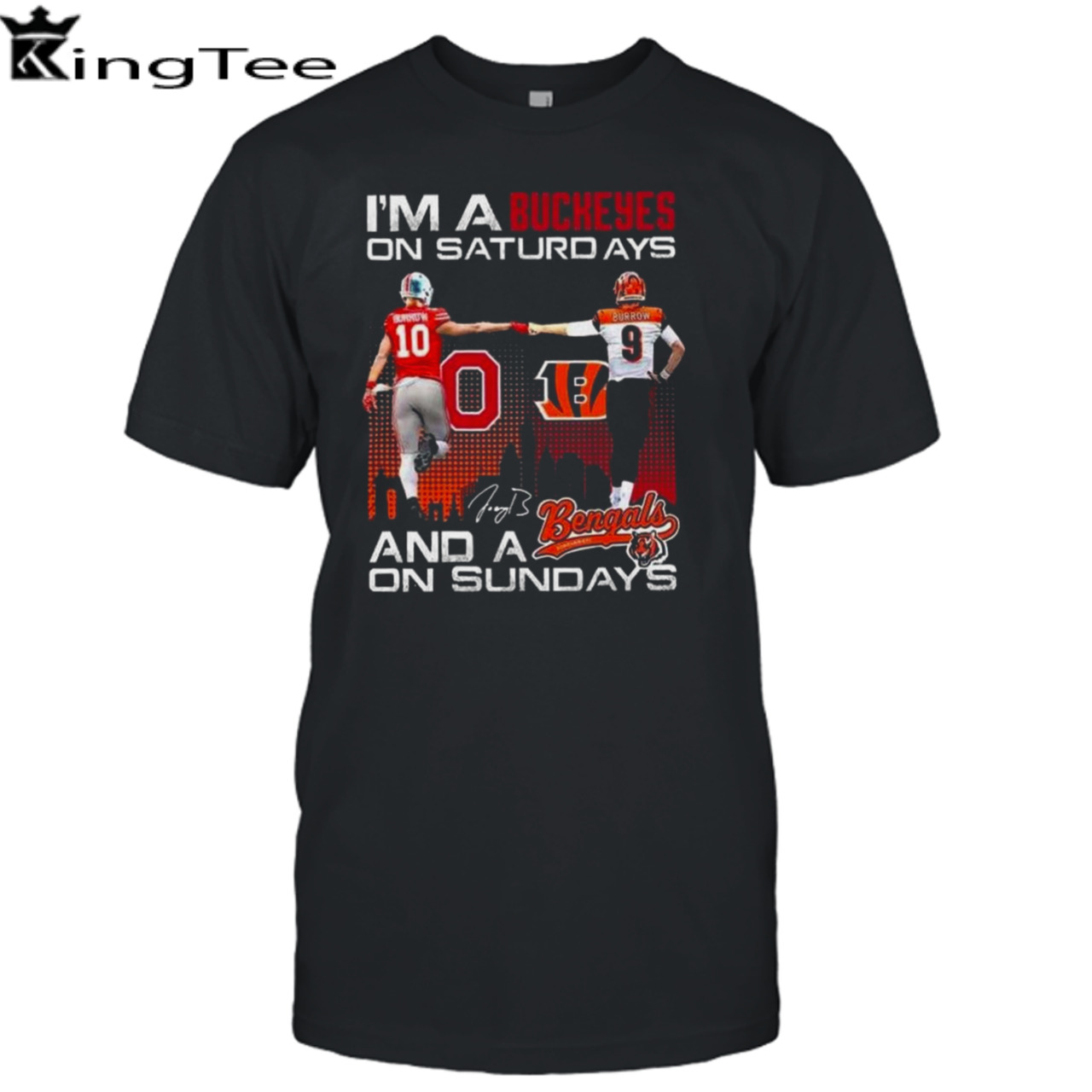 Joe Burrow I’m A Ohio State Buckeyes On Saturdays And A Cincinnati Bengals On Sundays Signature T-shirt