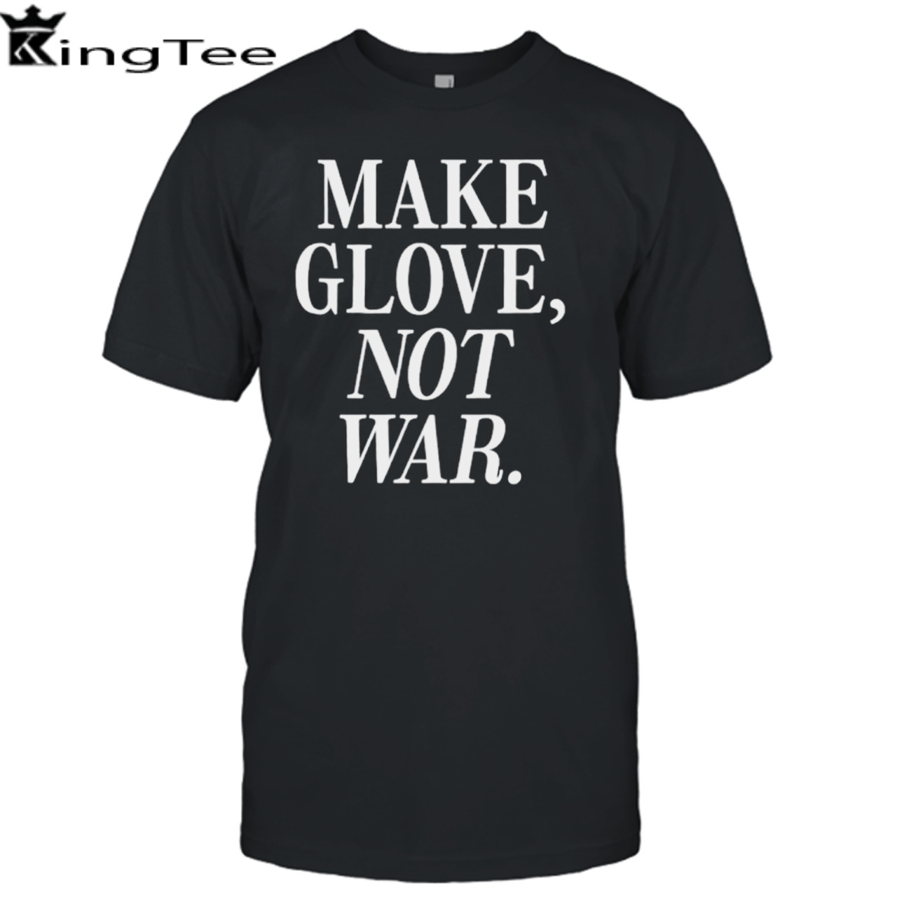 Make glove not war shirt