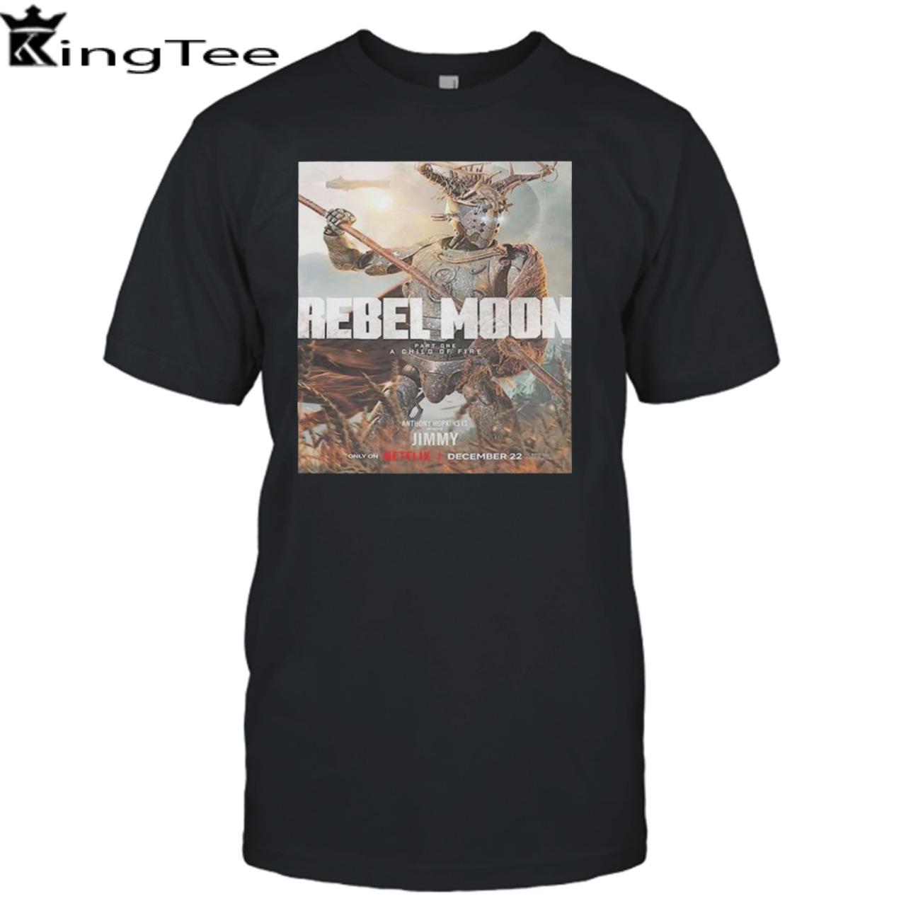 Anthony Hopkins Is The Voice Of Jimmy In Rebel Moon Part 1 A Child Of Fire Unisex T-Shirt