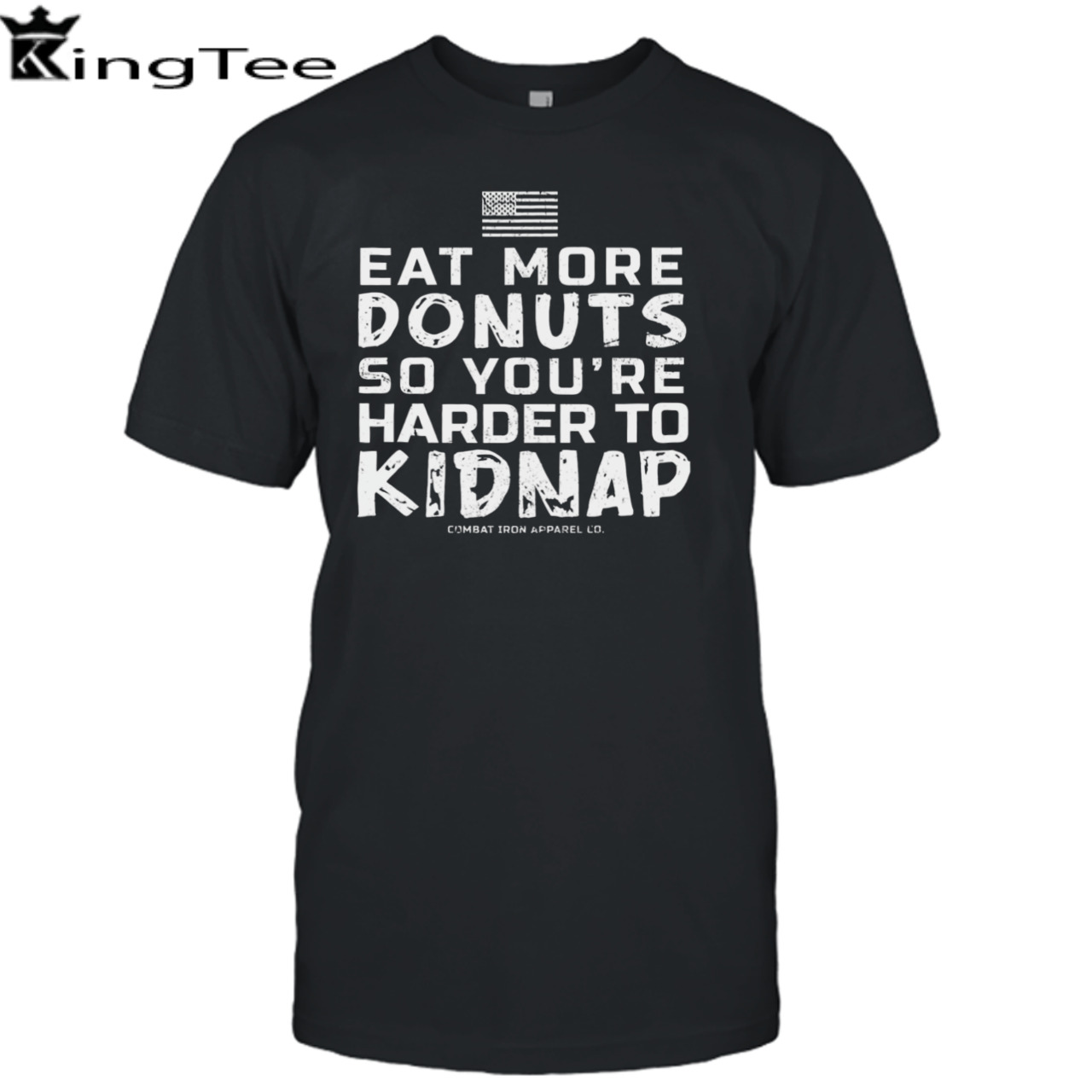 Eat More Donuts So You’re Harder To Kidnap T-shirt