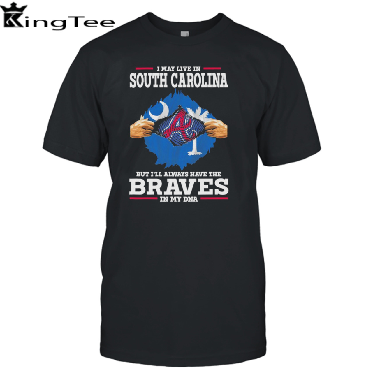 I may live in South Carolina but i’ll always have the Braves in my dna shirt