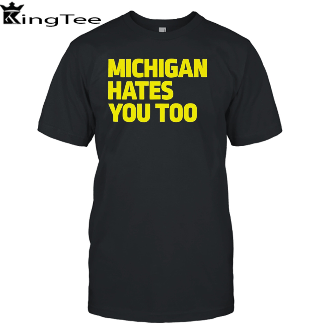 Michigan Football Hates You Too Shirt