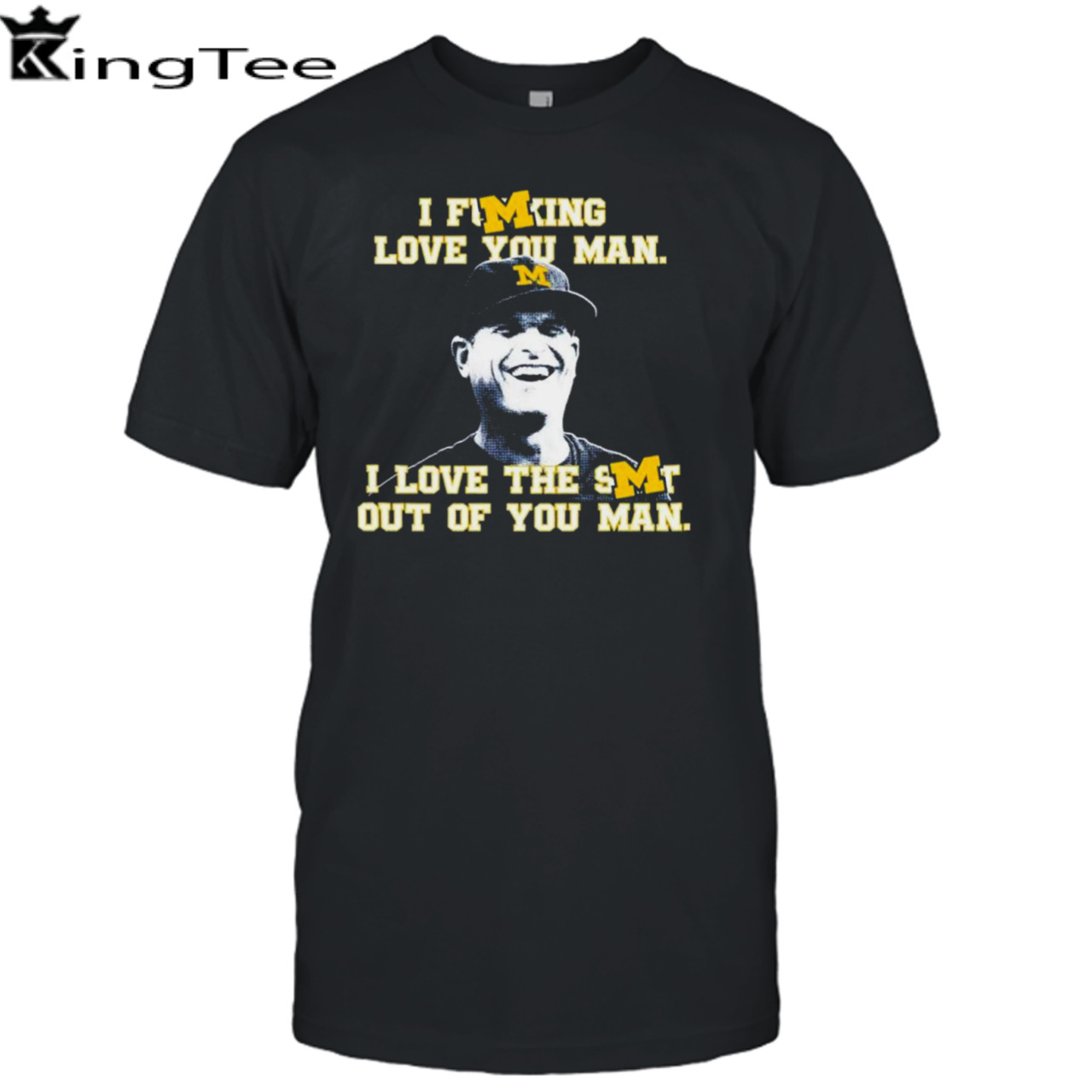 Michigan Wolverines I love you man shirt