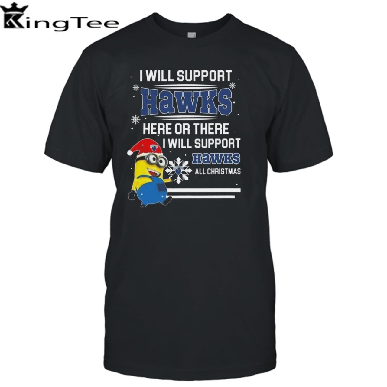 Minion Monmouth Hawks I Will Support Hawks Here Or There I Will Support Hawks All Christmas T-shirt