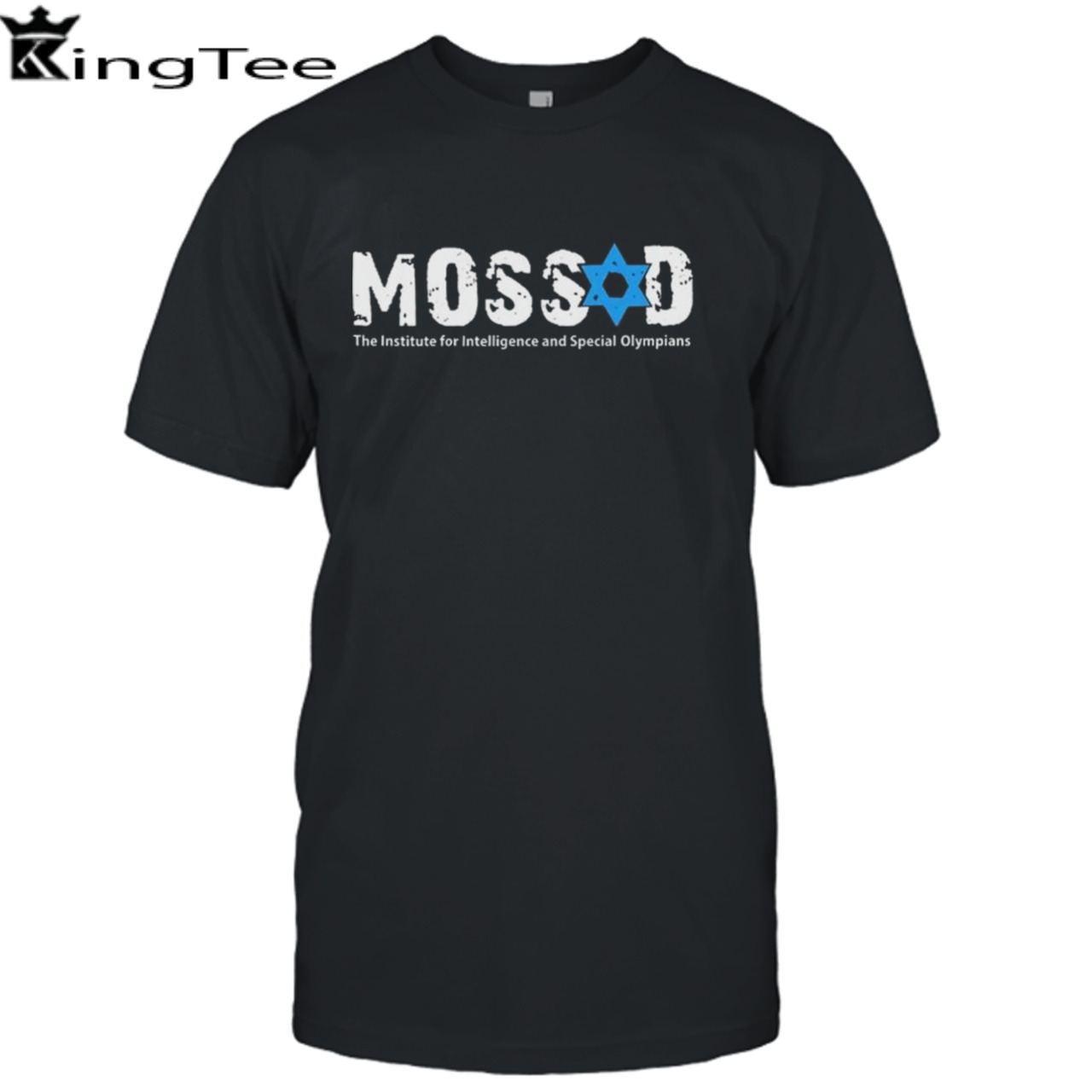 Mossad The Institute For Intelligence And Special Olympians T-shirt