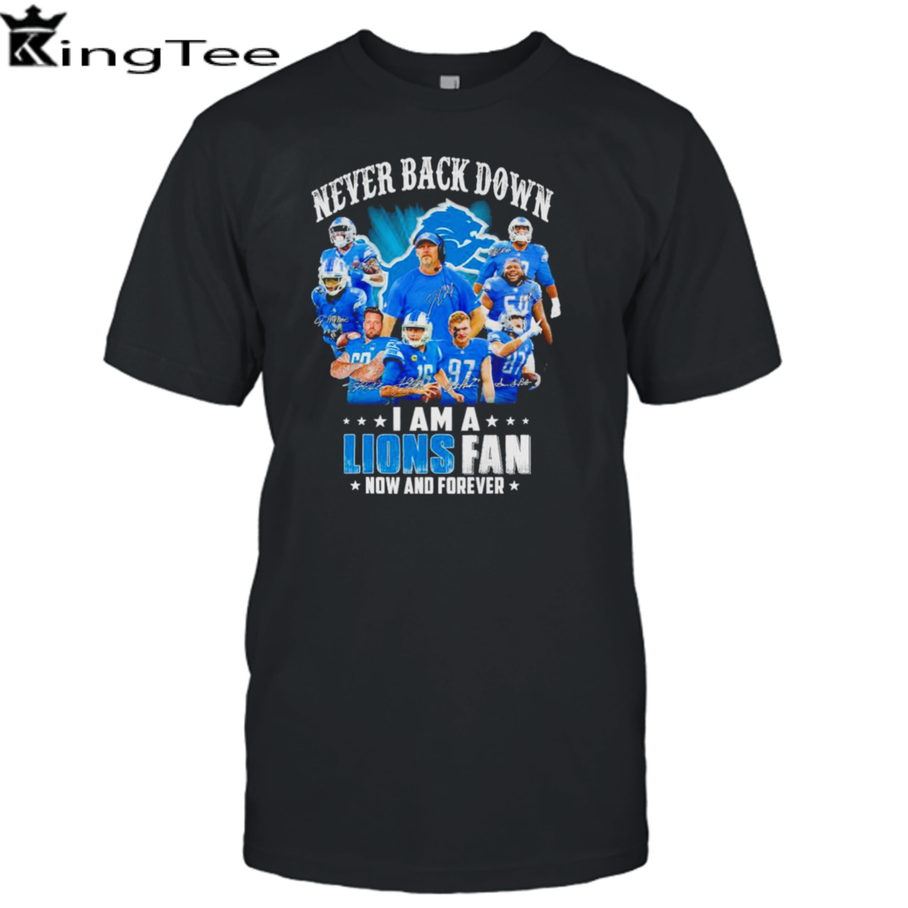 Never back down I am a Detroit Lions fan now and forever 2023 season signatures shirt