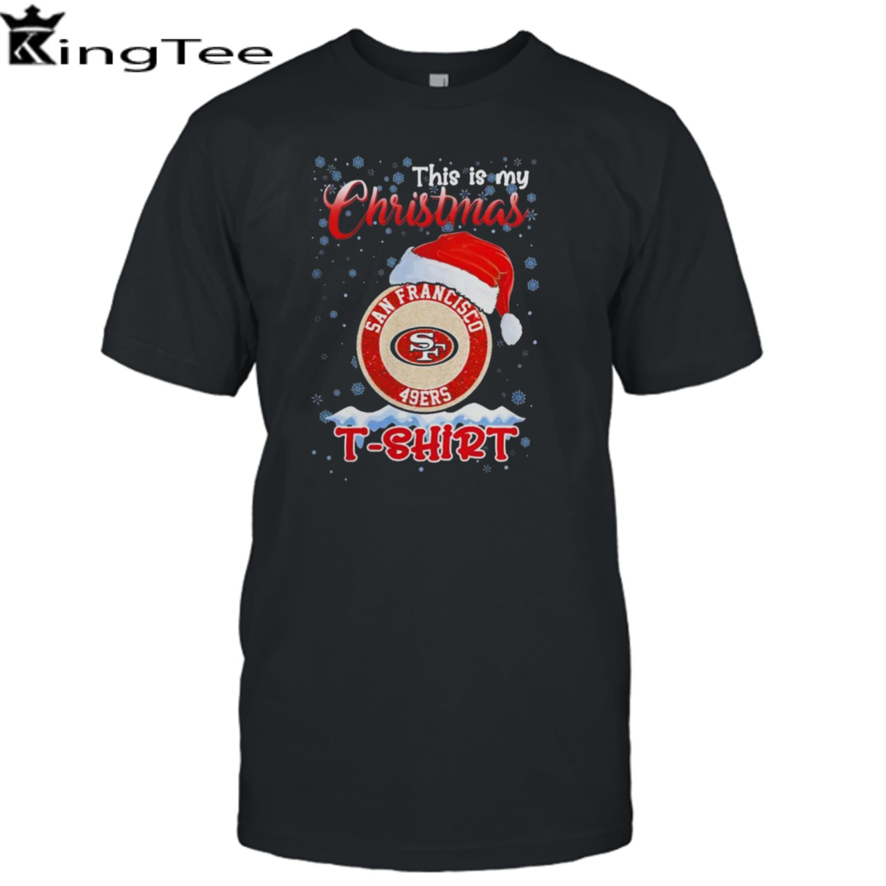 Nfl San Francisco 49Ers This Is My Christmas 2023 T-Shirt