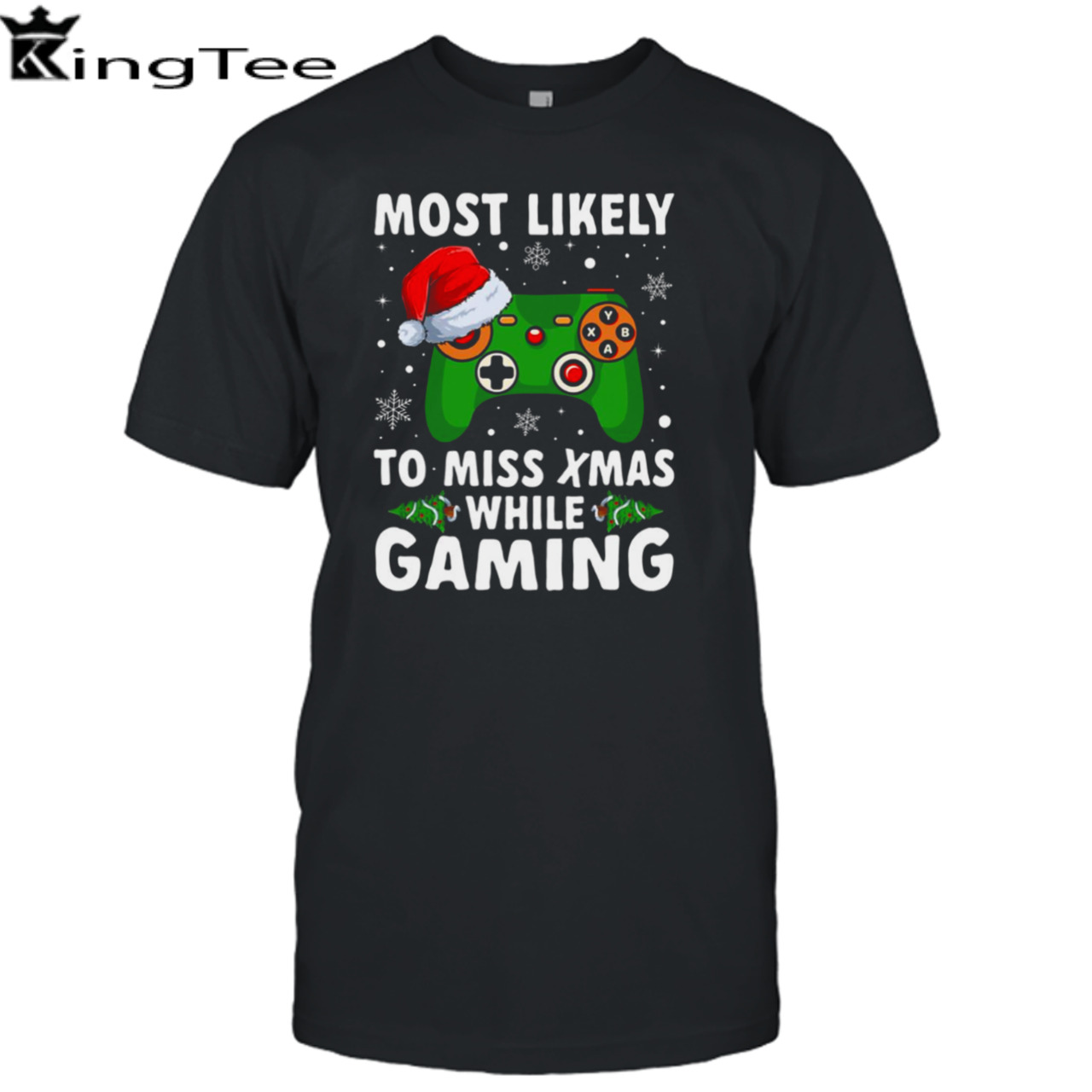 Of Most Likely To Miss Christmas While Gaming Xmas Family shirt