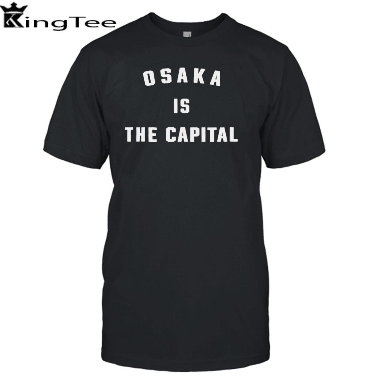 Osaka is the capital shirt