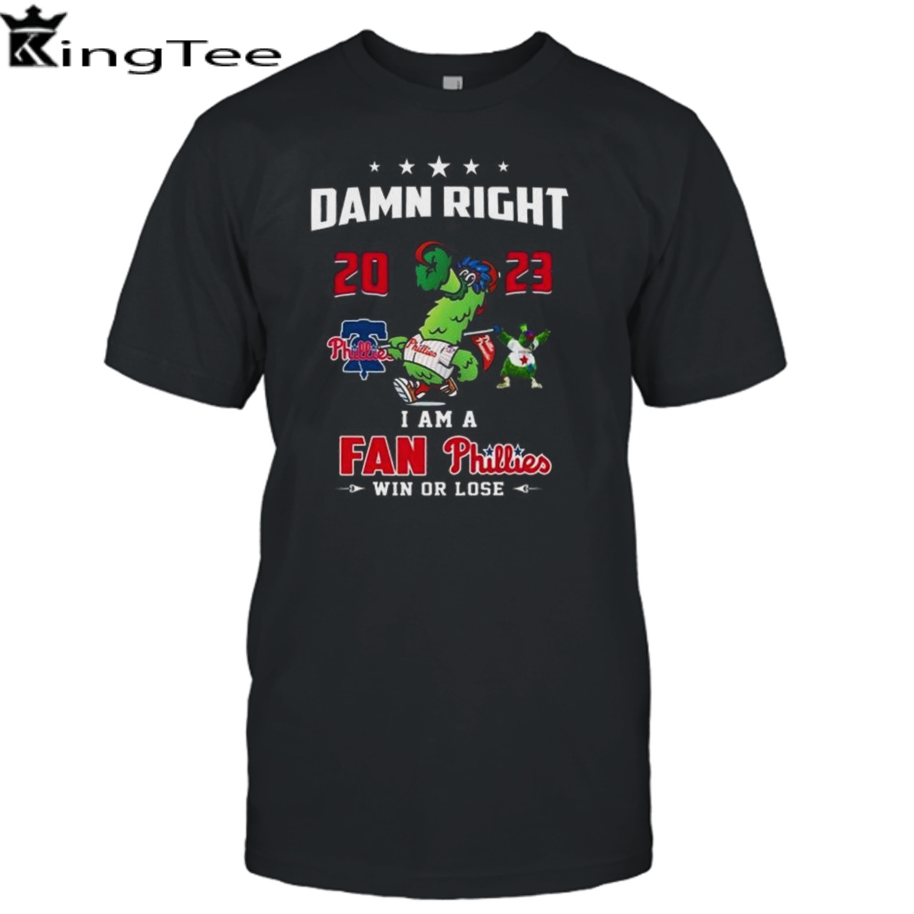 Philly Phanatic 2023 Damn Right I Am A Fan Philadelphia Phillies Win Or Lose Shirt