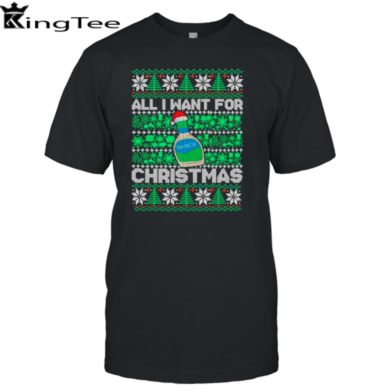 Ranch all I want for Christmas ugly shirt