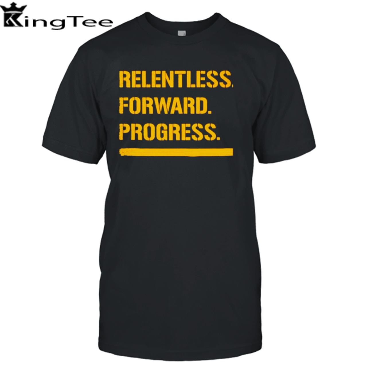 Relentless forward progress shirt