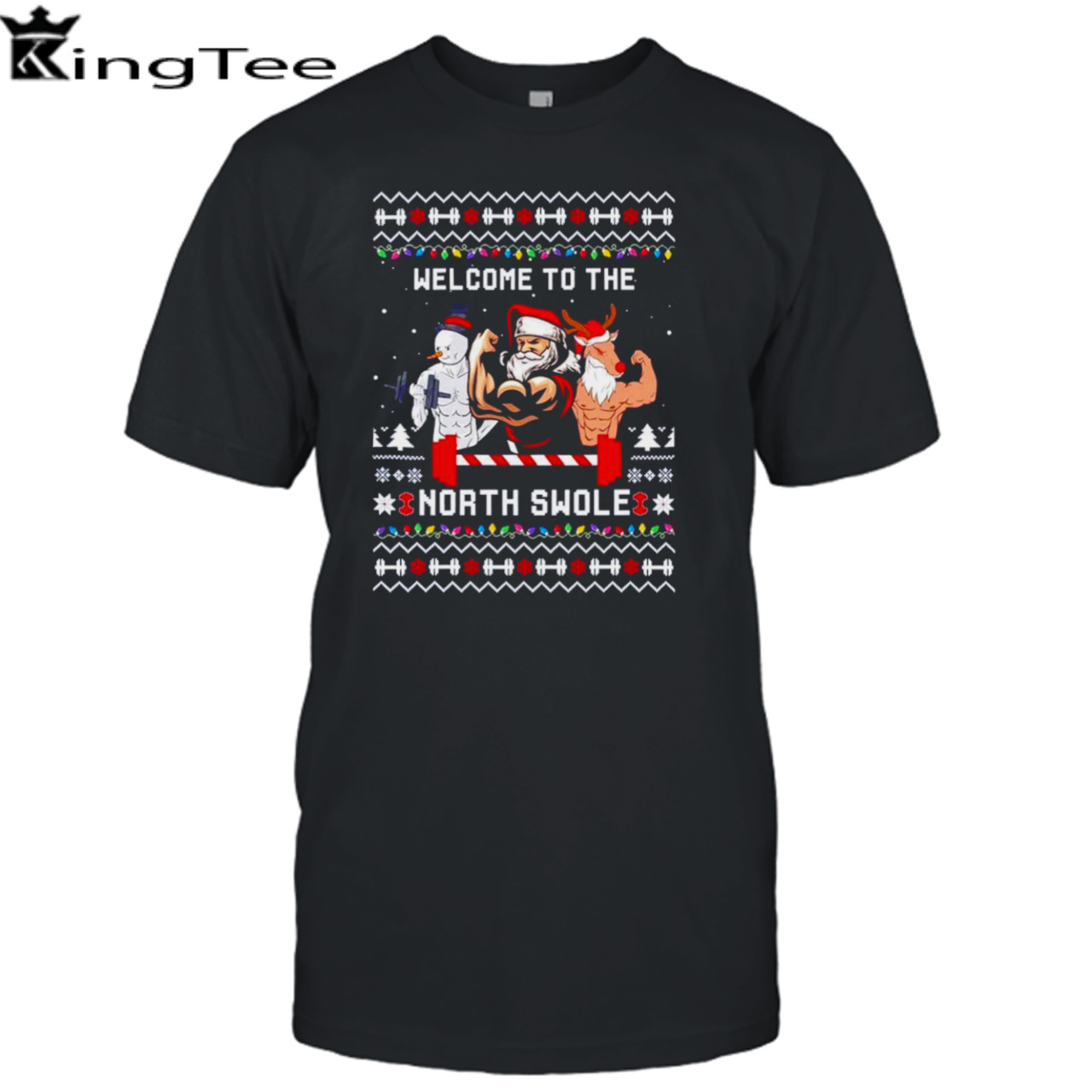 Santa Snowman Reindeer welcome to the North Swole Ugly Christmas shirt