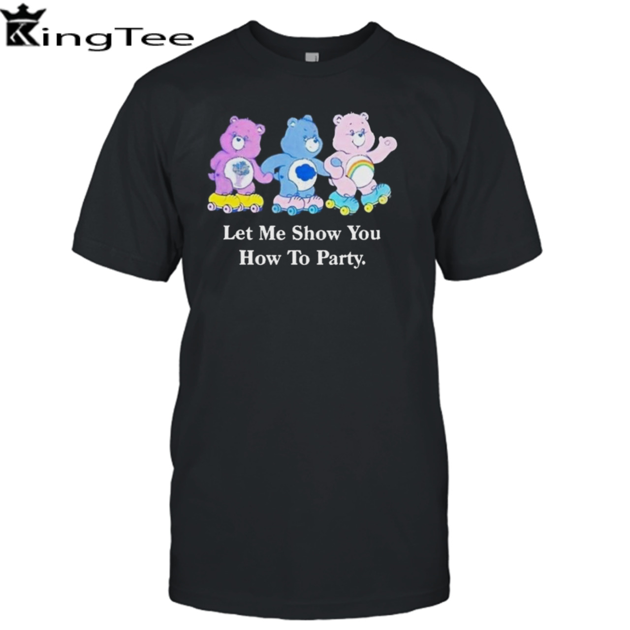 Let Me Show You How To Party T-shirt