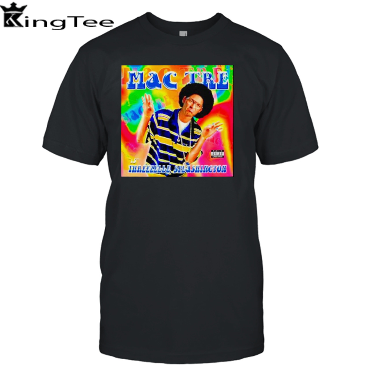 Mac Tre is Threezelle Splashington shirt