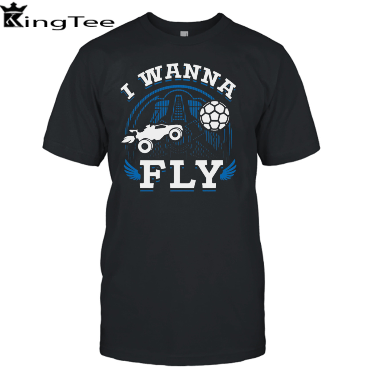 Rocket League Video Game I Wanna Fly Funny shirt