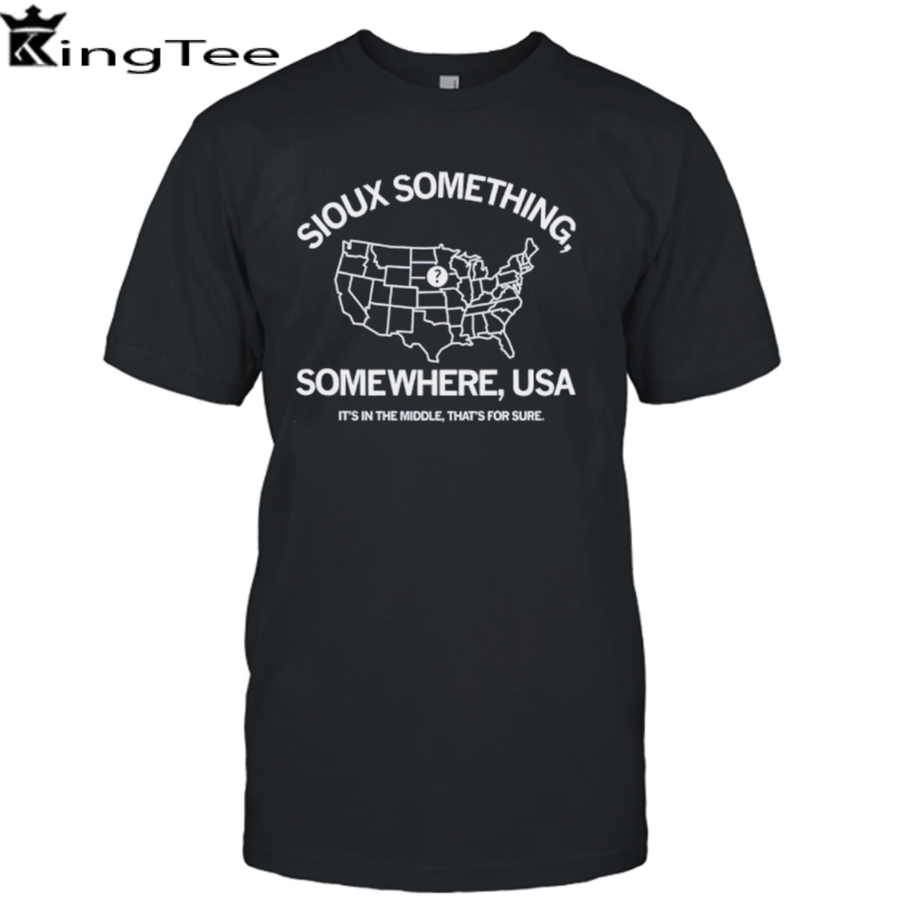 Sioux something somewhere shirt