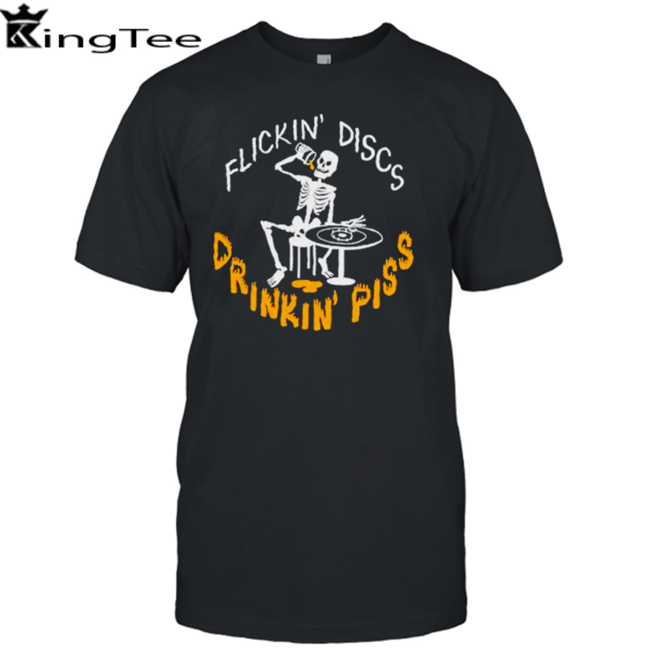 Skeleton flickin discs drinkin piss shirt