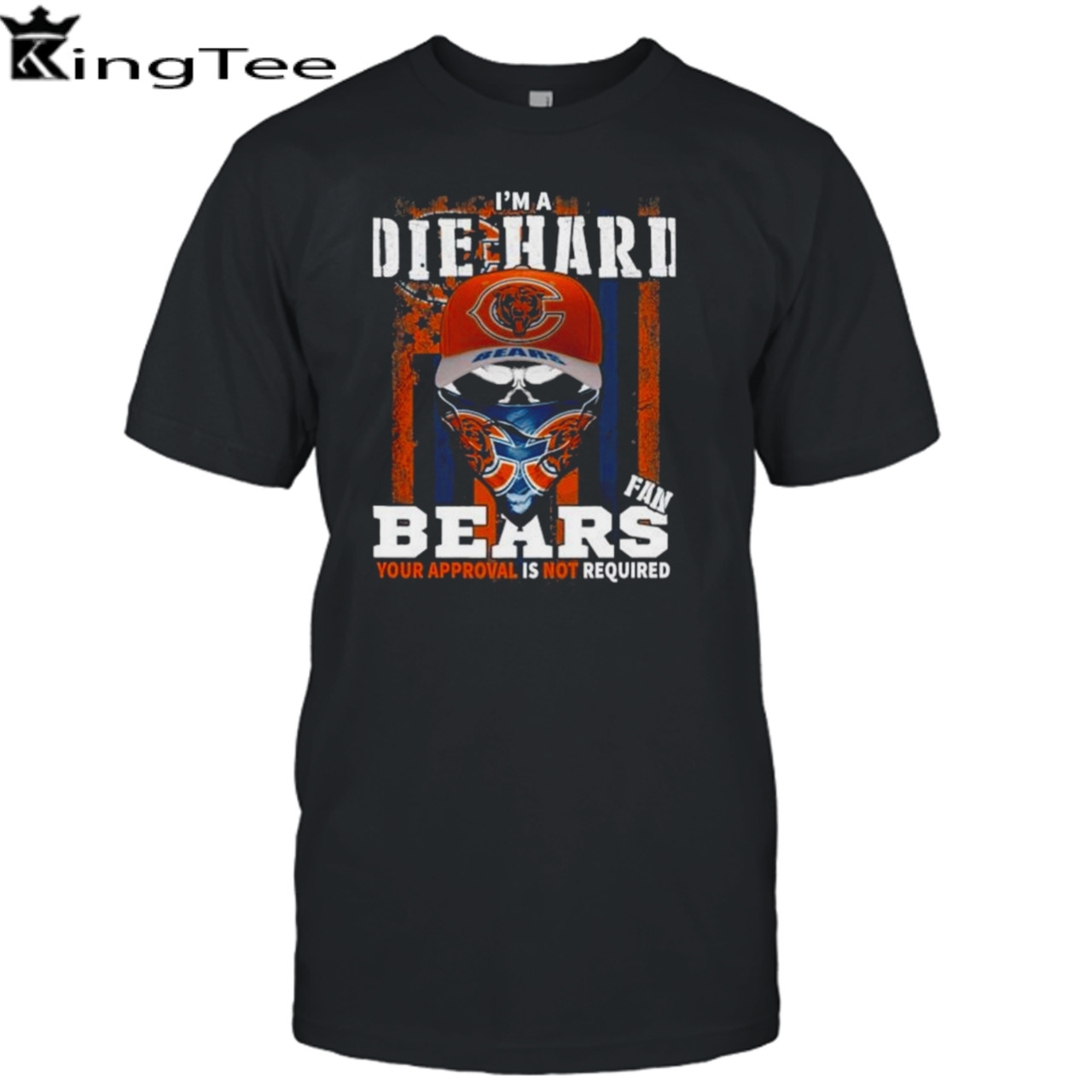 Skull Mask I’m A Die Hard Fan Chicago Bears Your Approval Is Not Required USA Flag shirt