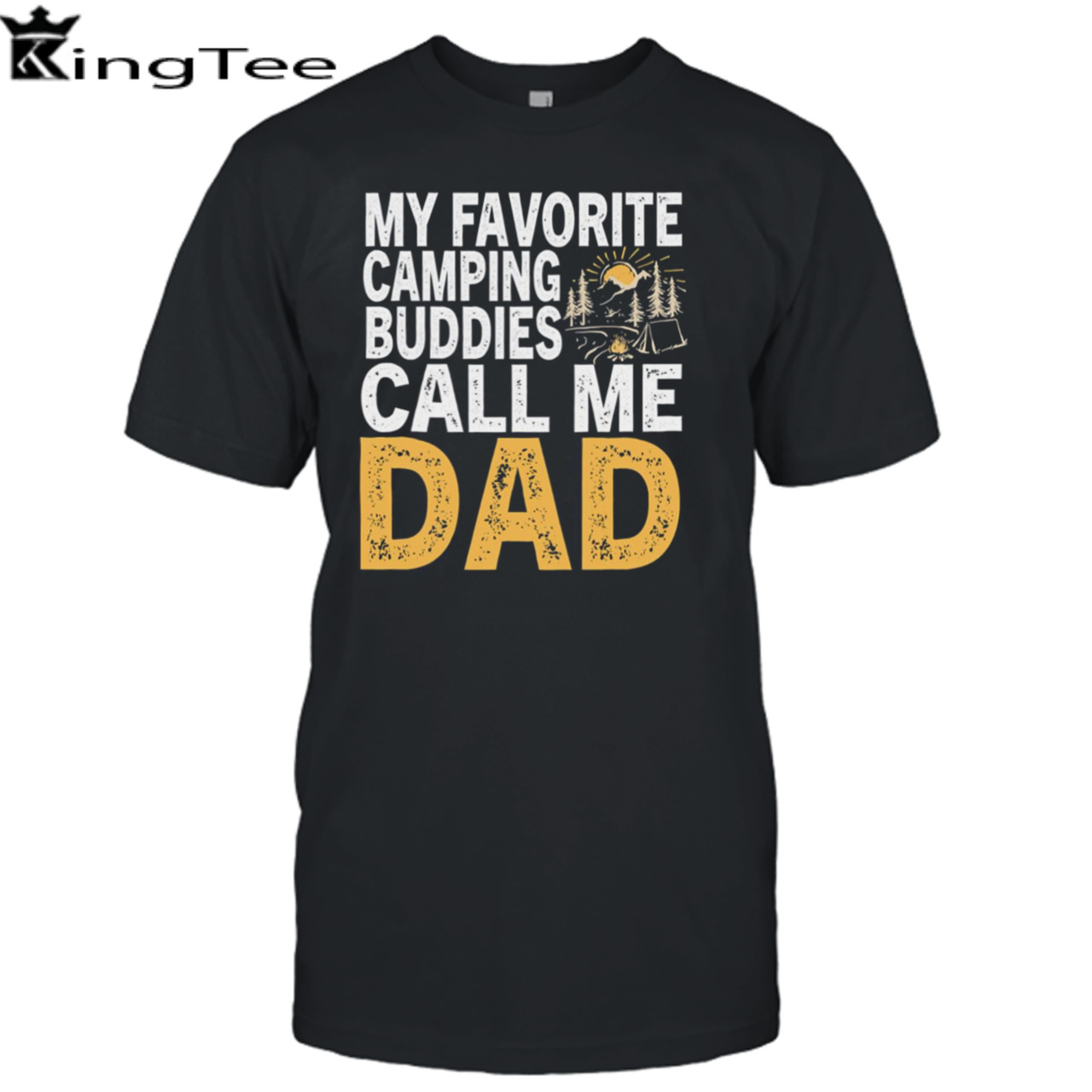 My Favorite Camping Buddies Call Me Dad shirt