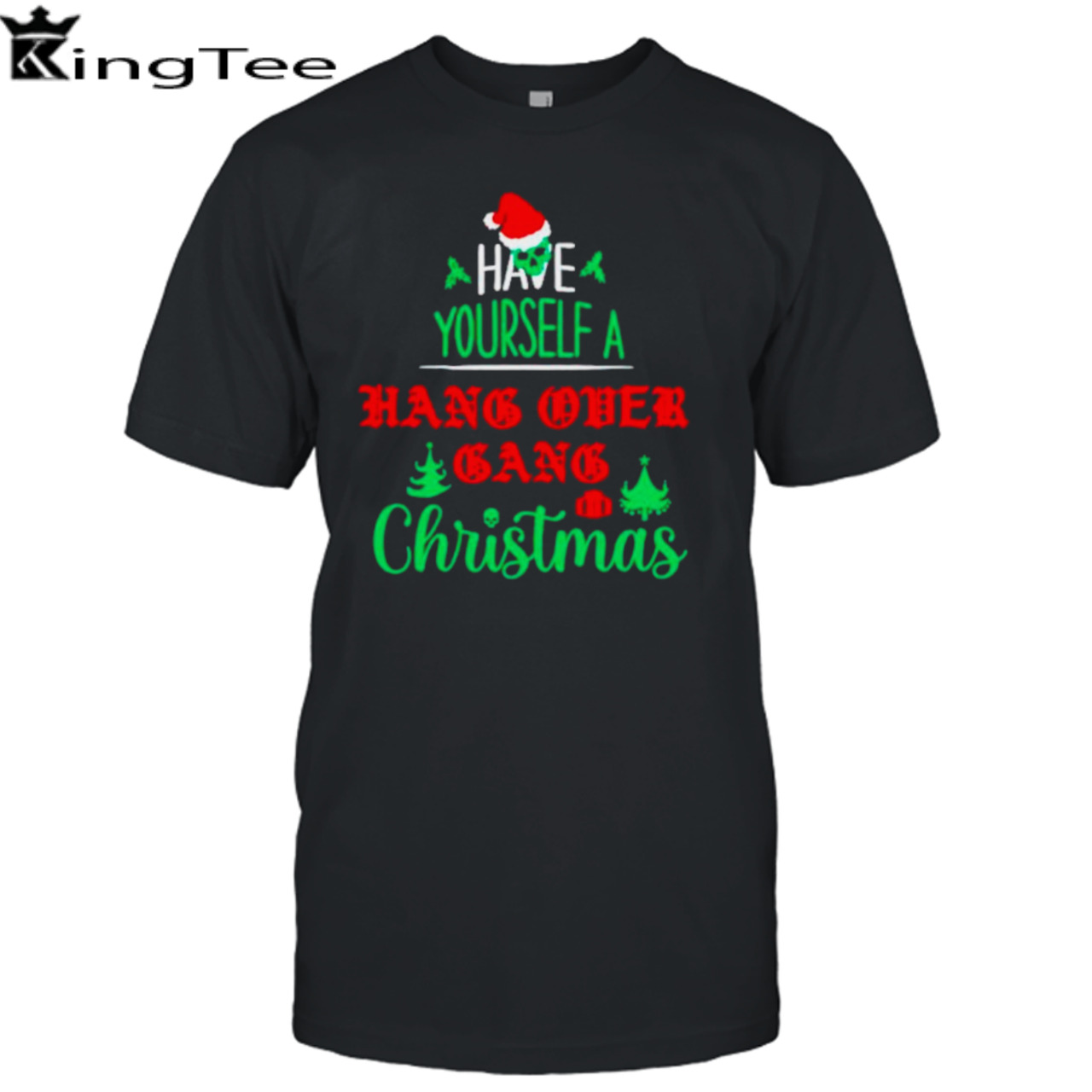 Have yourself a hang over gang Christmas shirt