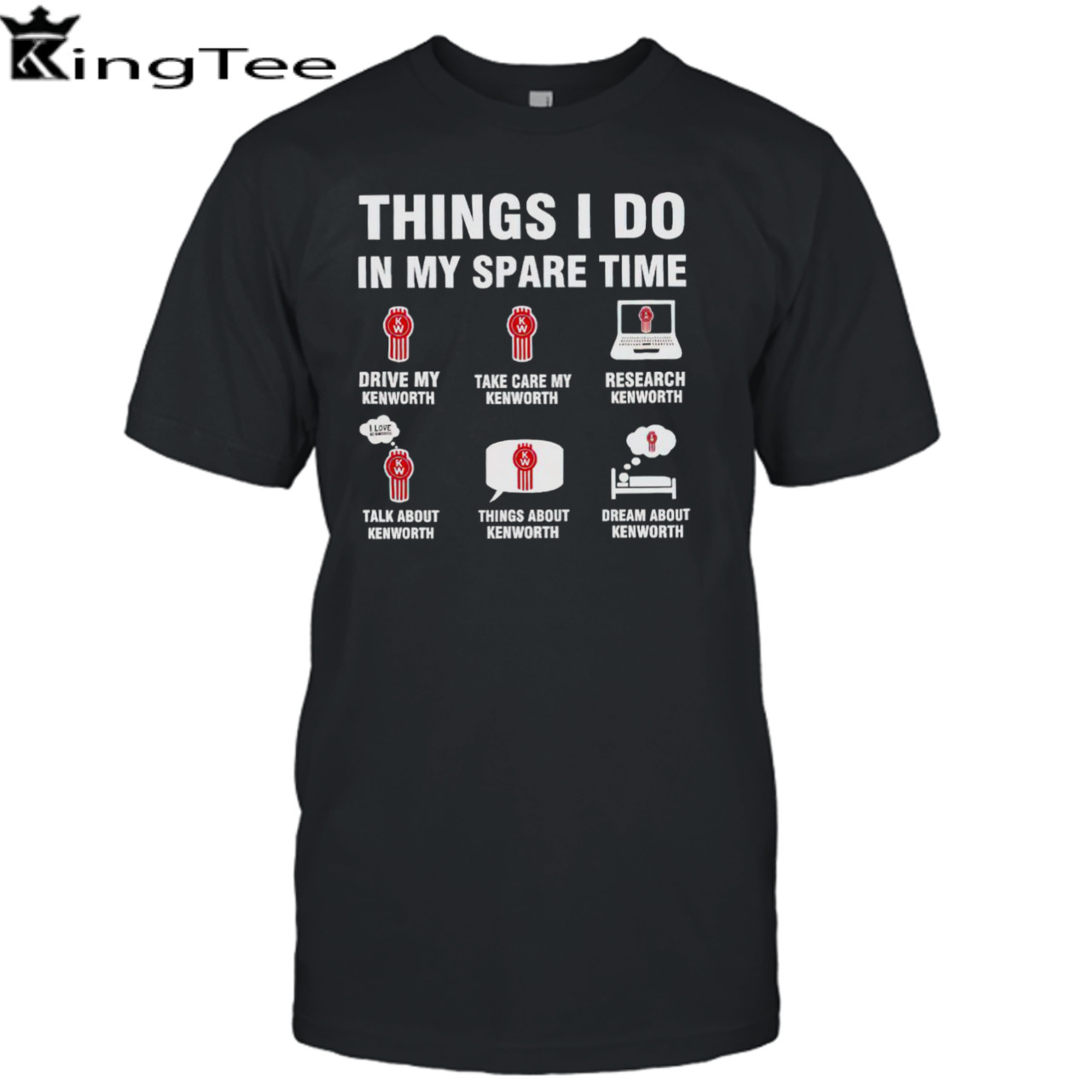 Kenworth things I do in my spare time shirt