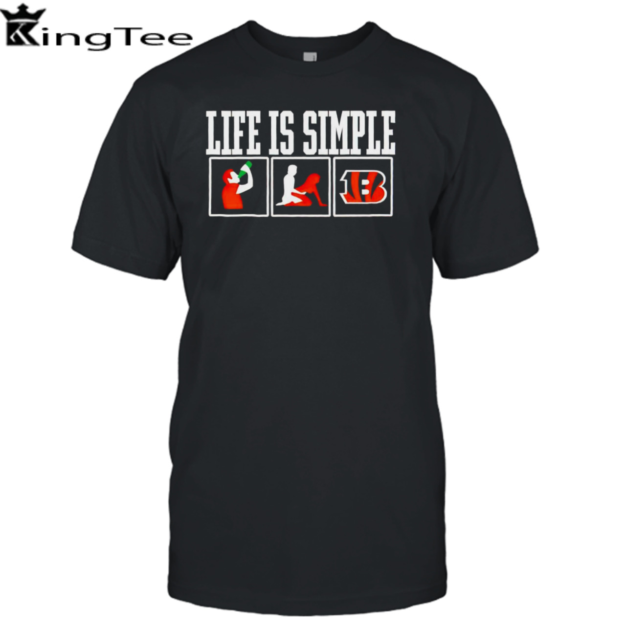 Life is simple drink sex and Cincinnati Bengals shirt