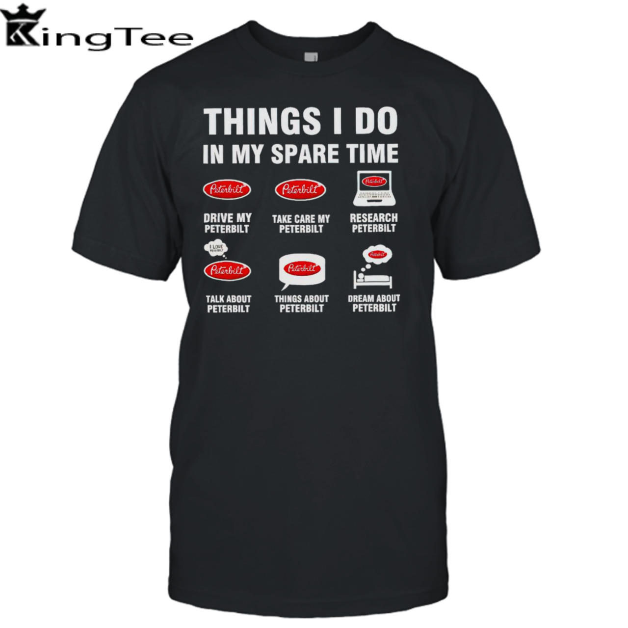 Peterbilt things I do in my spare time shirt