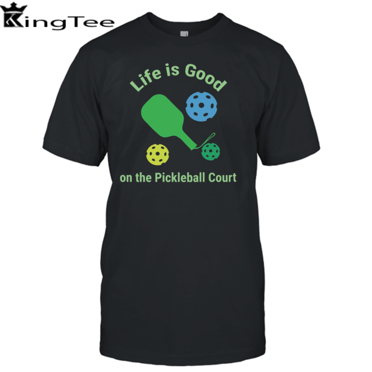 Pickleball Funny Life Is Good On The Pickle Ball Court shirt