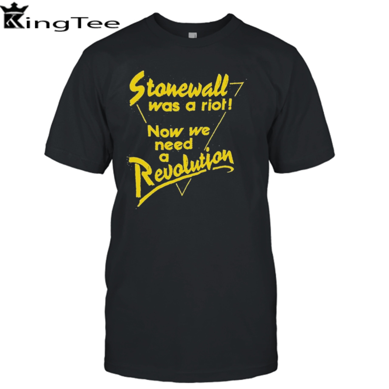 Stonewall Was A Riot Now We Need A Revolution T-shirt