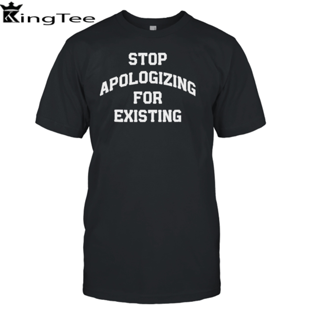 Stop apologizing for existing shirt