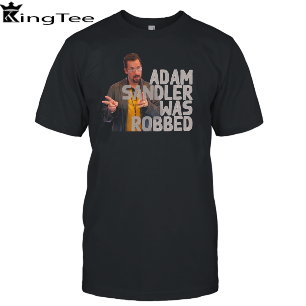 Adam Sandler Was Robbed shirt