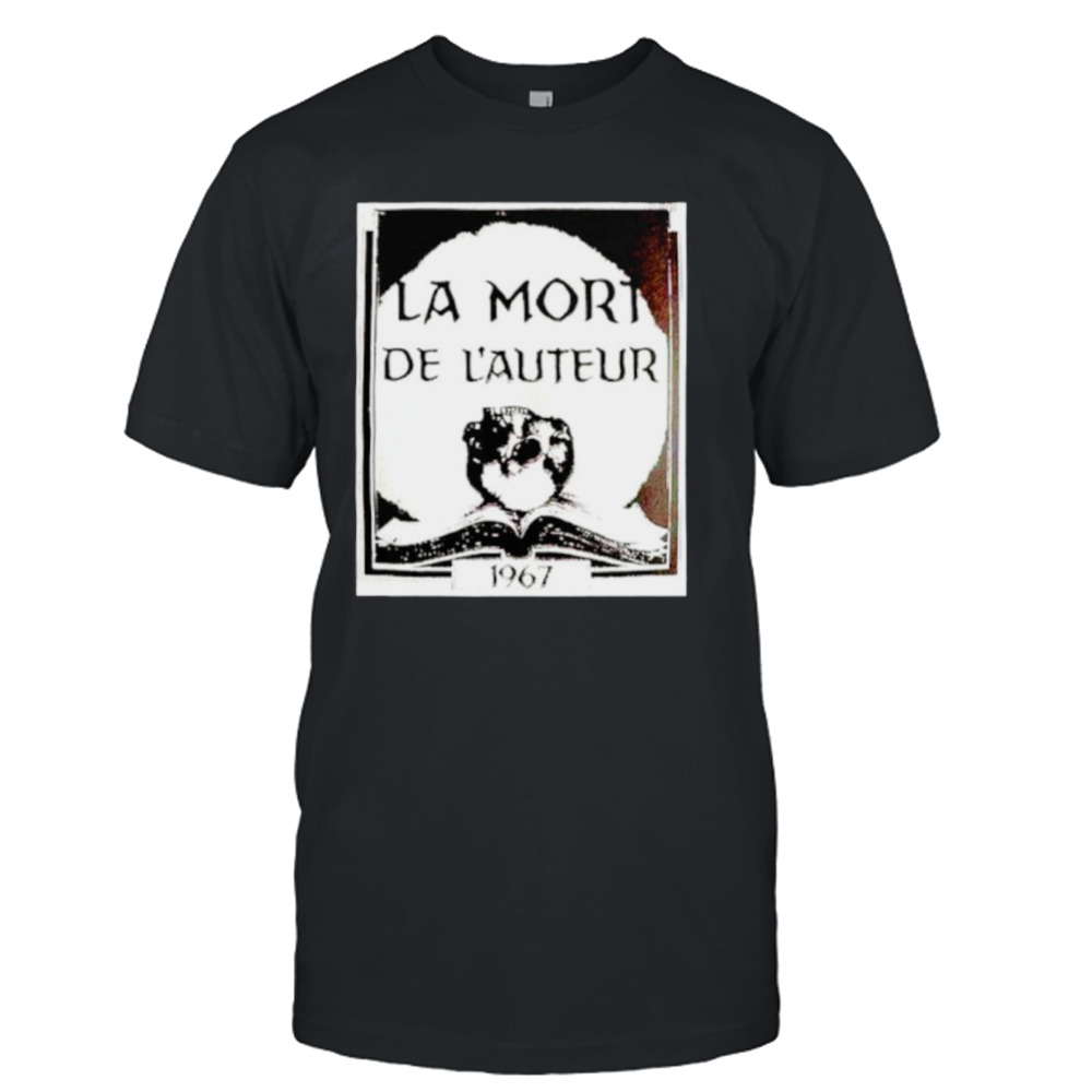 La mort de l auteur 1967 shirt