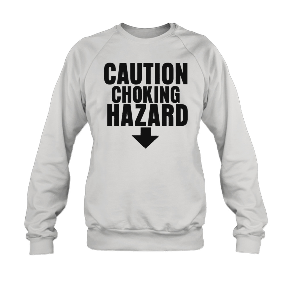 Caution Choking Hazard Shirt