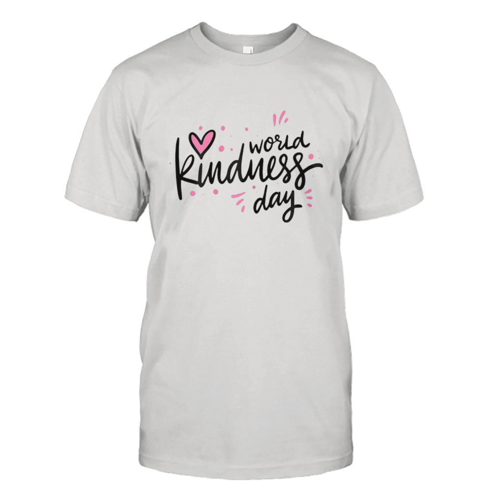 World kindness day shirt