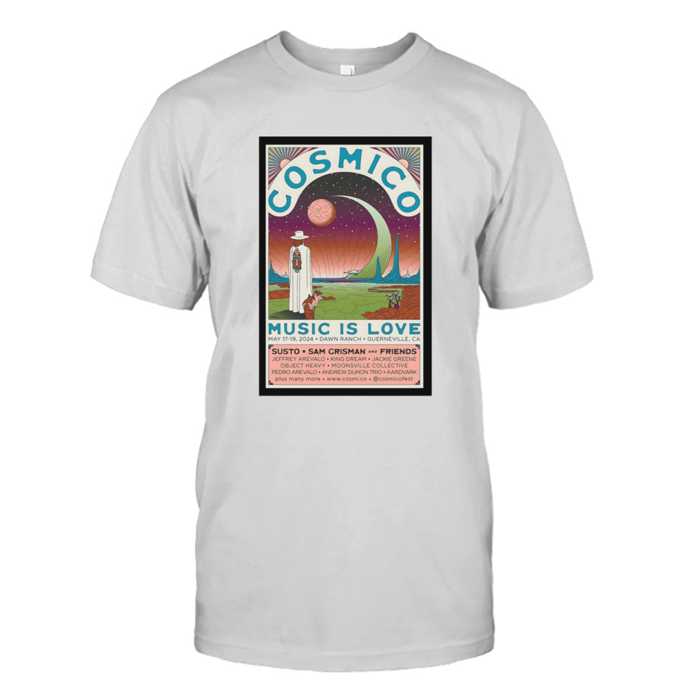 Cosmico Fest May 17-19, 2024 Dawn Ranch Guerneville, CA Poster Shirt