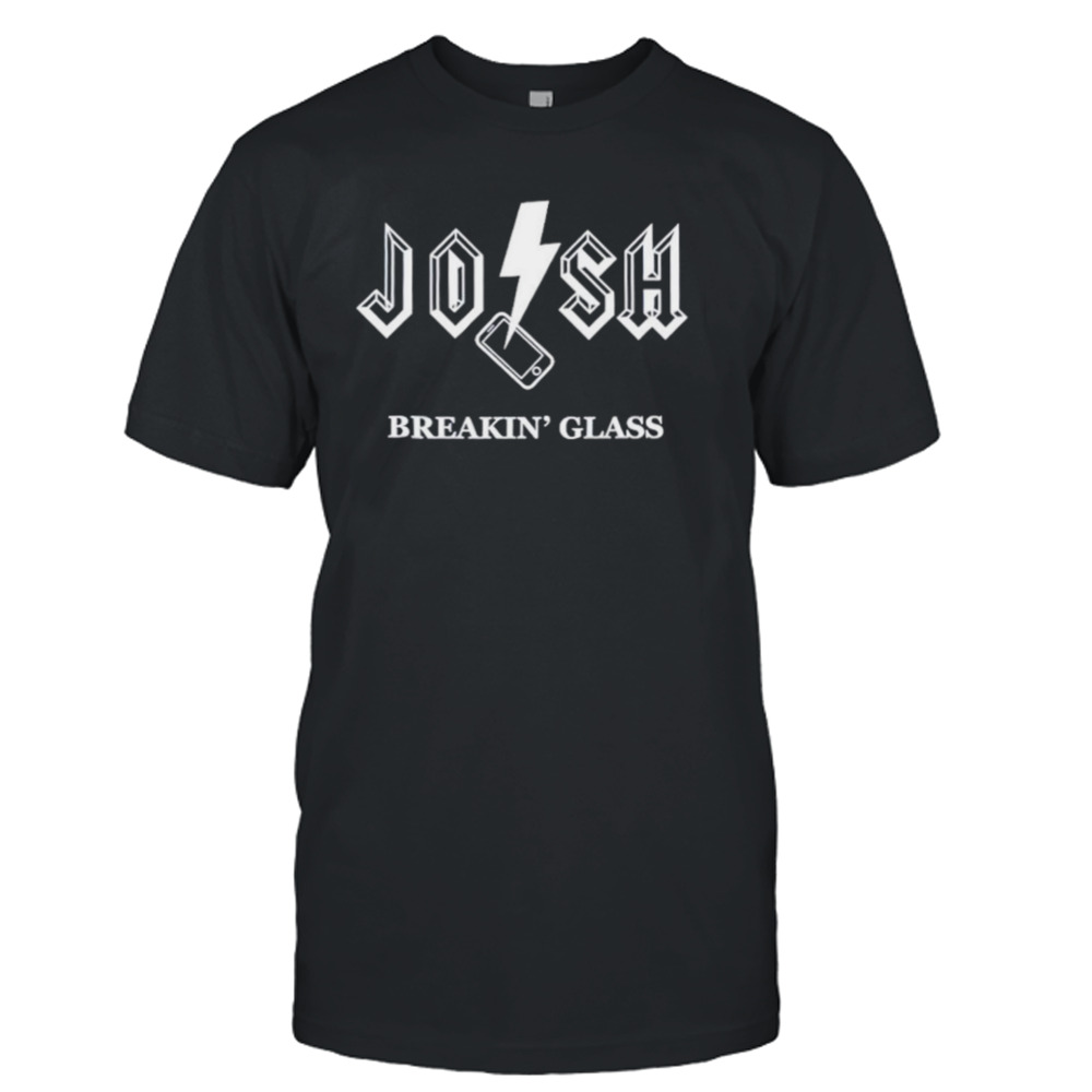 Josh breakin’ glass logo shirt