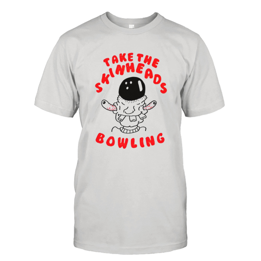 Take the skinheads bowling shirt