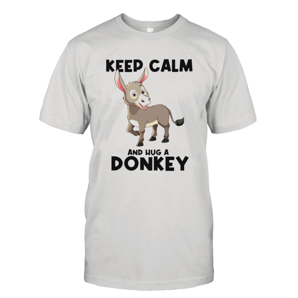 Keep calm and hug a donkey cartoon shirt