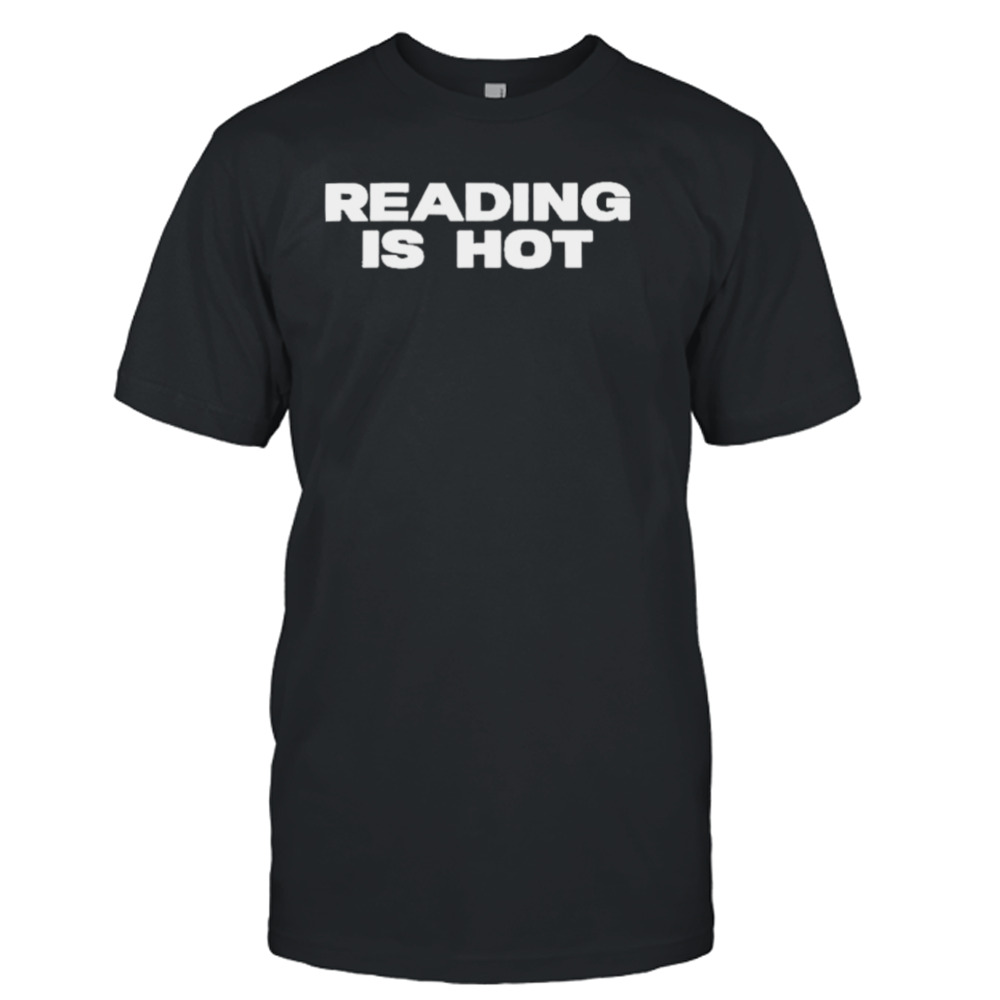 Reading Is Hot Stormi Shirt